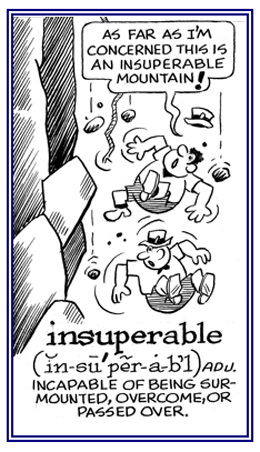 Descriptive of being unable to conquer.