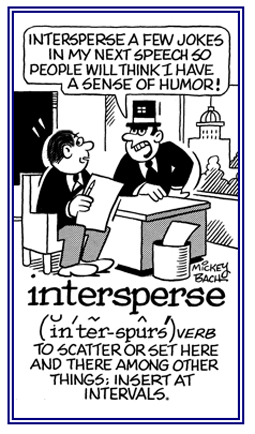 To insert or to place here and there among other things.