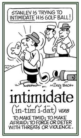 To force with threats.