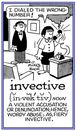 Violent and wordy abuse.