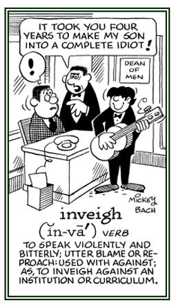 To speak bitterly and violently against someone or an institution.