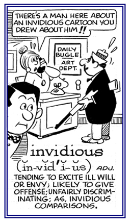 Producing ill will and offense.