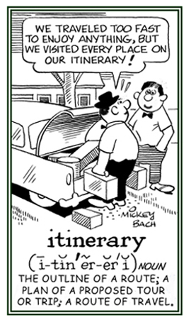 The plan for a proposed route of travel.