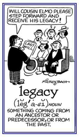 Something that comes from an ancestor or from the past.