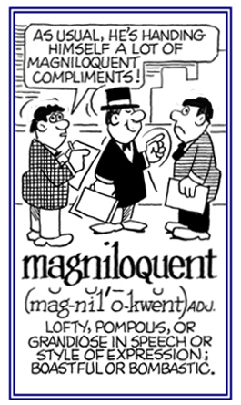 Boastful when talking.