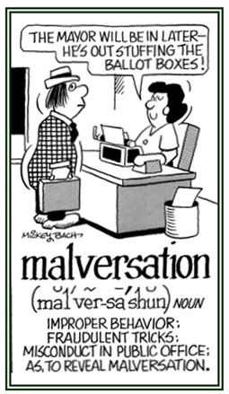 Fraudulent tricks or misbehavior.