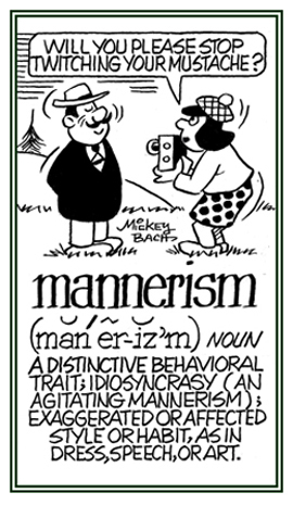 A special kind of style, behavior, or trait.