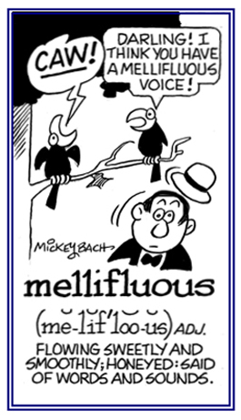 Words and sounds that render honeyed expressions.