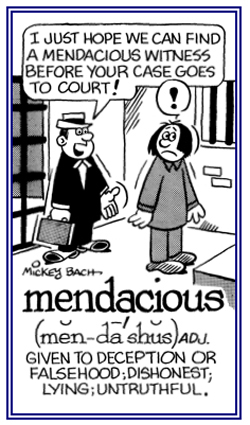 Dishonest, untruthful, lying.