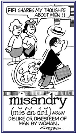 A dislike or hatred of men.