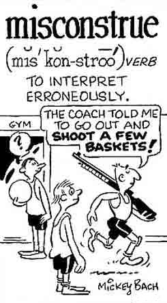 Misinterpretation of something said.