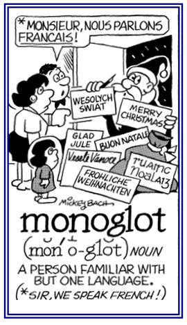 People who are familiar with one language.