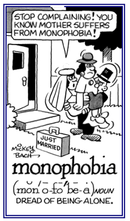 A dread of being left alone.