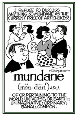 Unimaginative, ordinary, common.