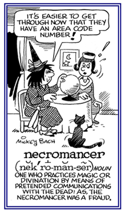Someone who supposedly practices magic or divination by communication with the dead.