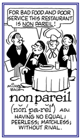 A reference to having no equal or matchless.