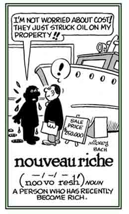 Someone who has recently achieved richness and wants to buy a luxury boat.