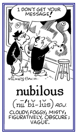 Obscure or vague.