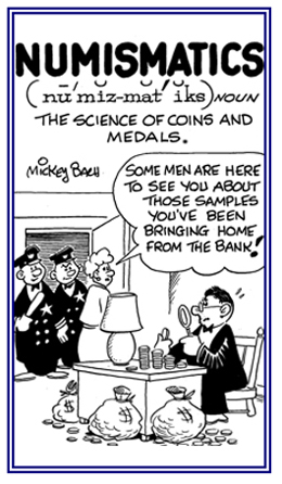 The study of coins or precious medals of gold, silver, etc.
