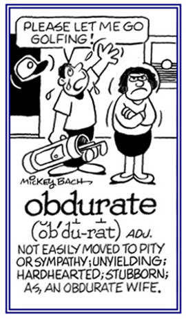 Referring to someone who is not easily moved to yield to another person's desire.