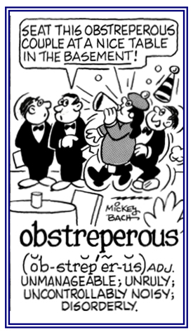 Noisy and disorderly.