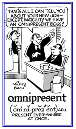 A reference to being present at all times.