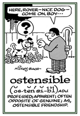 A reference to being genuine when there is an ulterior motive.