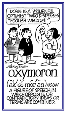 A form of communication in which contradictory ideas or terms are combined.