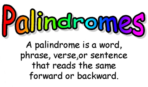 Reading the same forward or backward.