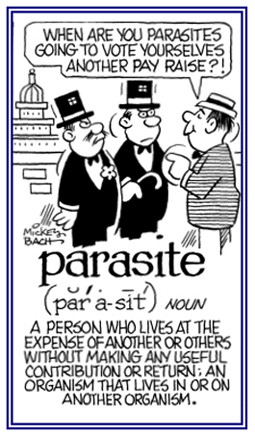 Those who live at the expense of others without making any useful contributions.