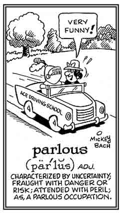 Full of danger and perils.