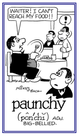 A big belly full of fat.