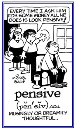 Dreamily thoughtful and considering.