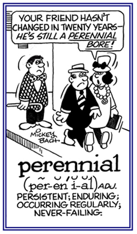 A reference to something that can be expected very often.