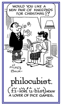 Someone who is fond of dice games.