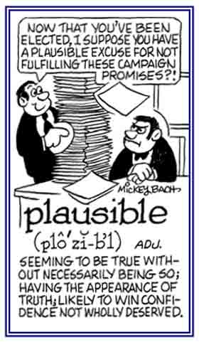 Seeming to be true but not necessarily so nor not wholly deserved.