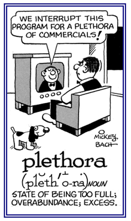 Too full or excessive in quantity.