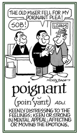 Very distressing to one's feelings.