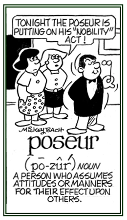 Someone who assumes attitudes or manners to impress other people.