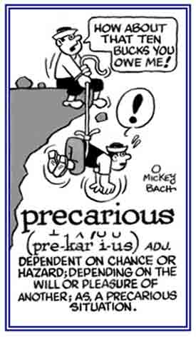 Depending on the will of another person.