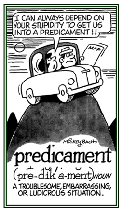 A troublesome, embarrassing, or ludicrous situation.