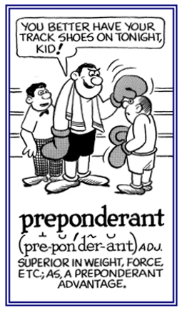 Superior in weight, force, and strength.