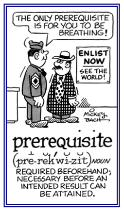 Necessary before an intended result can be accomplished.