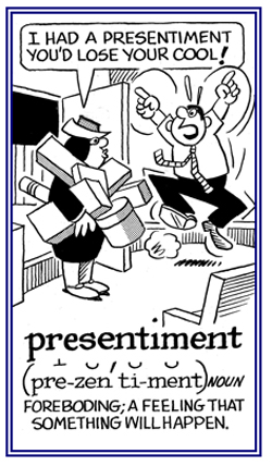 A belief that there would be a negative reaction to what someone did.