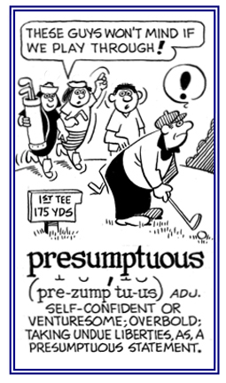 Descriptive of anyone who exceeds a rational or acceptable behavior.