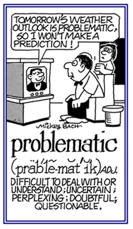 Descriptive of something that is doubtful or questionable.