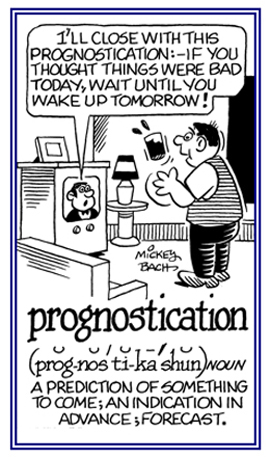 A prediction about something that is to come.