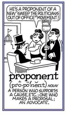 Someone who supports a cause or who makes a proposal; an advocate.