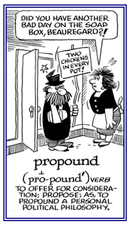 To propose as a personal philosophy.