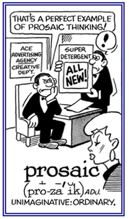 Ordinary and unimaginative.